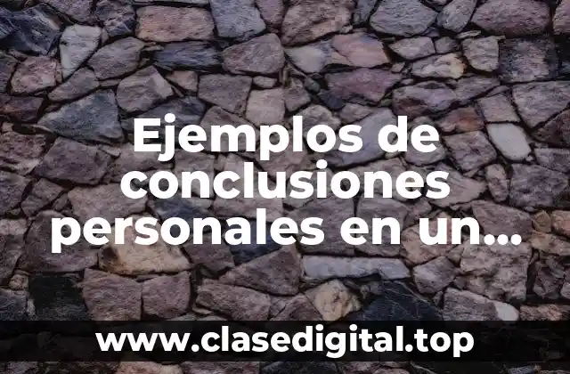 Ejemplos de conclusiones personales en un ensayo de la globalización