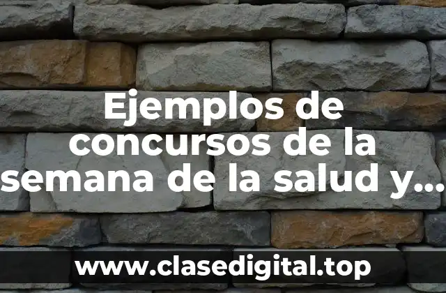 Ejemplos de concursos de la semana de la salud y Significado