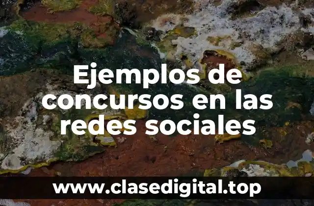 Ejemplos de concursos en las redes sociales