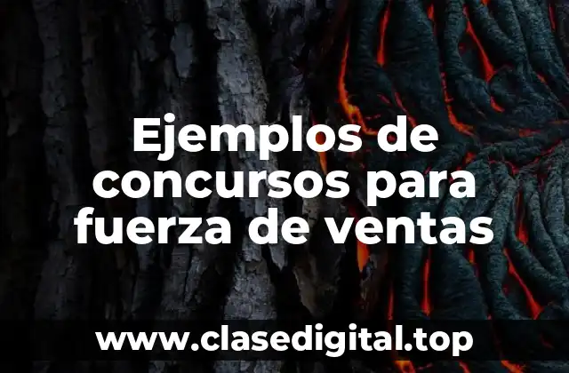 Ejemplos de concursos para fuerza de ventas
