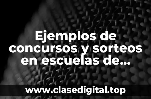 Ejemplos de concursos y sorteos en escuelas de gastronomía