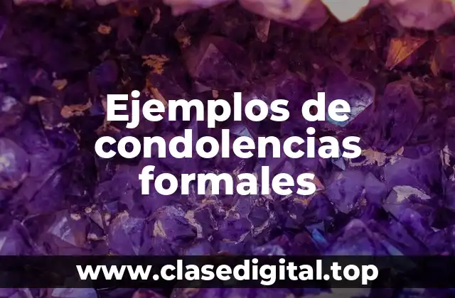 Ejemplos de condolencias formales