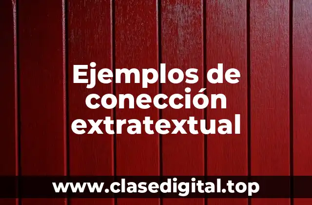 Ejemplos de conección extratextual