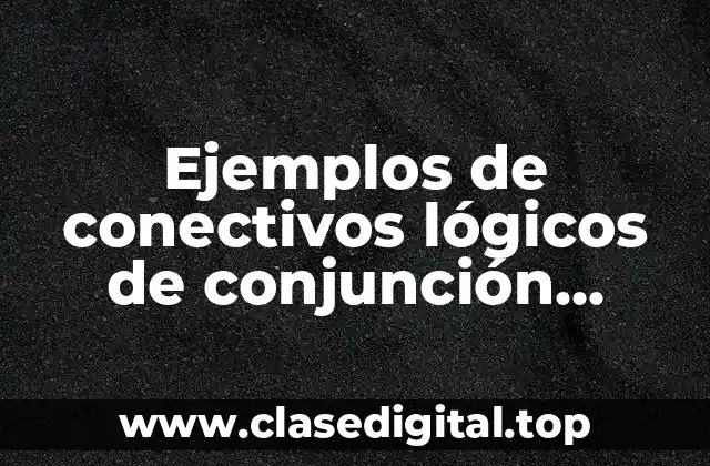 Ejemplos de conectivos lógicos de conjunción negativa