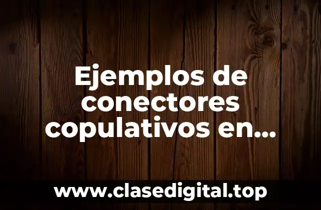 Ejemplos de conectores copulativos en inglés