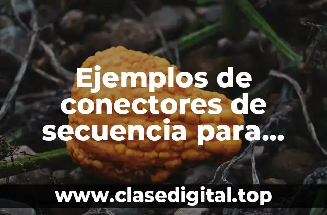 Ejemplos de conectores de secuencia para primaria