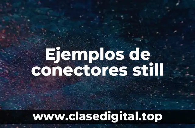 Ejemplos de conectores still