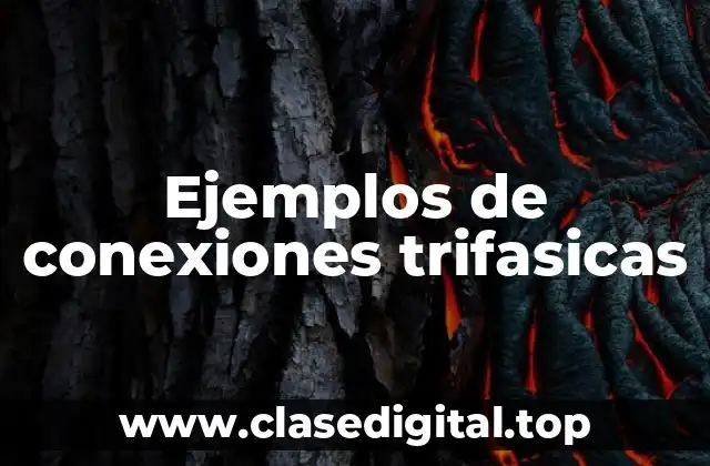 Ejemplos de conexiones trifasicas