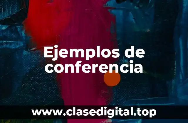 Ejemplos de conferencia
