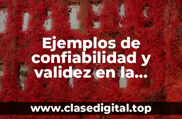 Ejemplos de confiabilidad y validez en la discriminación