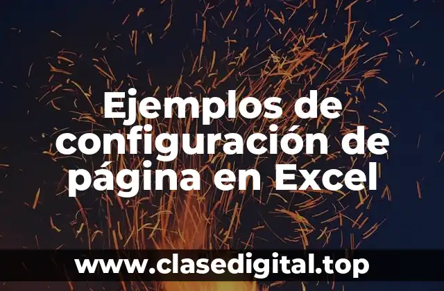 Ejemplos de configuración de página en Excel