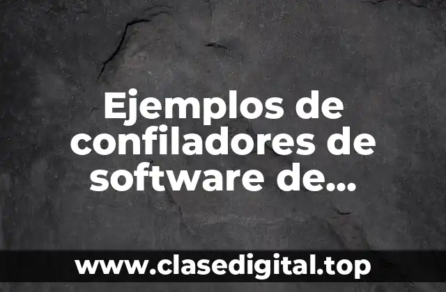 Ejemplos de confiladores de software de programación y Significado