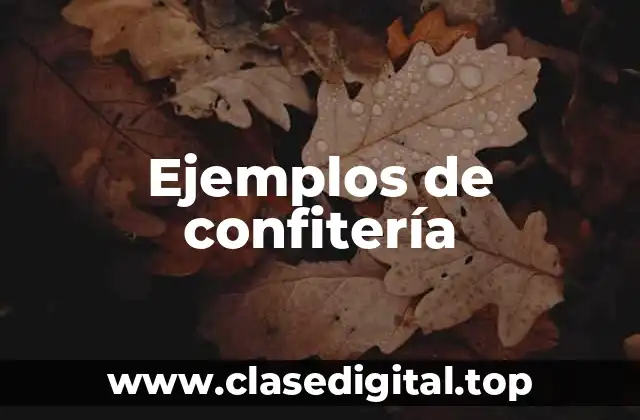 Ejemplos de confitería