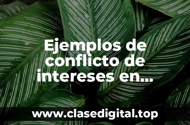 Ejemplos de conflicto de intereses en medicina