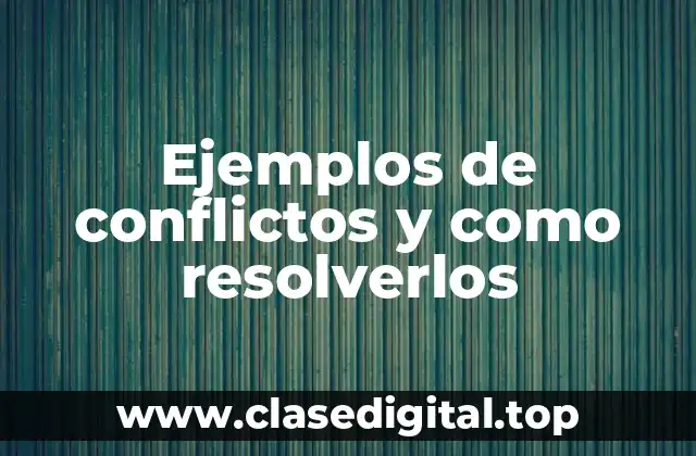 Ejemplos de conflictos