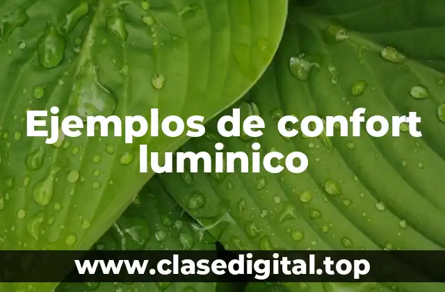 Ejemplos de confort luminico