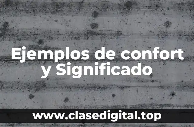 Ejemplos de confort