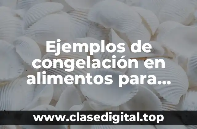 Ejemplos de congelación en alimentos para colorear