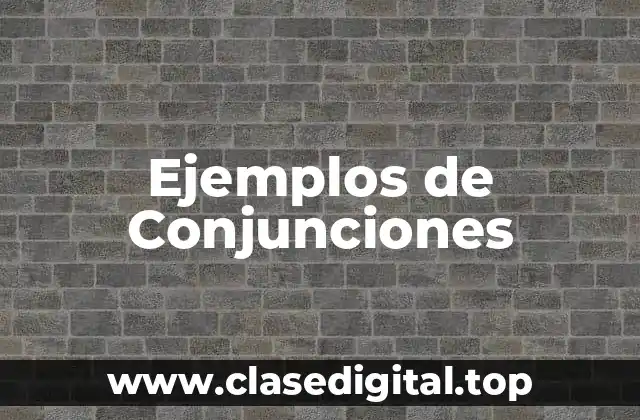 Ejemplos de Conjunciones