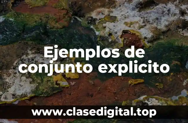 Ejemplos de conjunto explicito