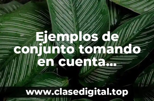 Ejemplos de conjunto tomando en cuenta intersección