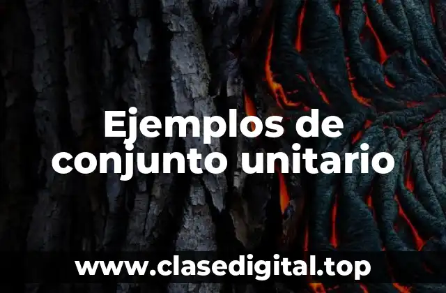 Ejemplos de conjunto unitario