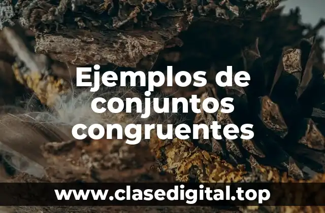 Ejemplos de conjuntos congruentes