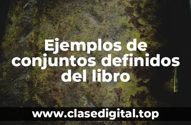 Ejemplos de conjuntos definidos del libro