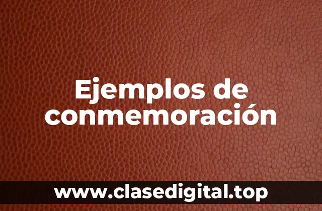 Ejemplos de conmemoración