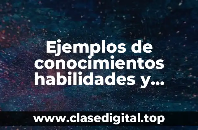 Ejemplos de conocimientos habilidades y actitudes en preescolar
