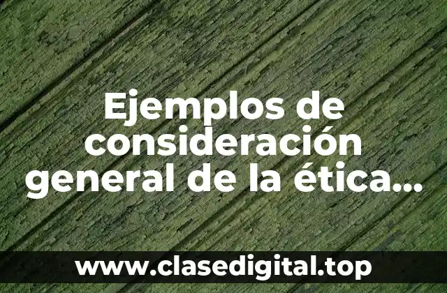 Ejemplos de consideración general de la ética GIF
