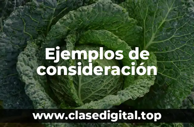 Ejemplos de consideración