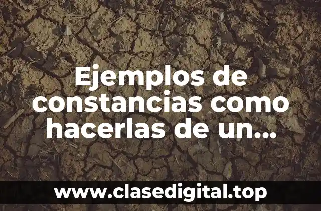 Ejemplos de constancias como hacerlas de un reconocimiento