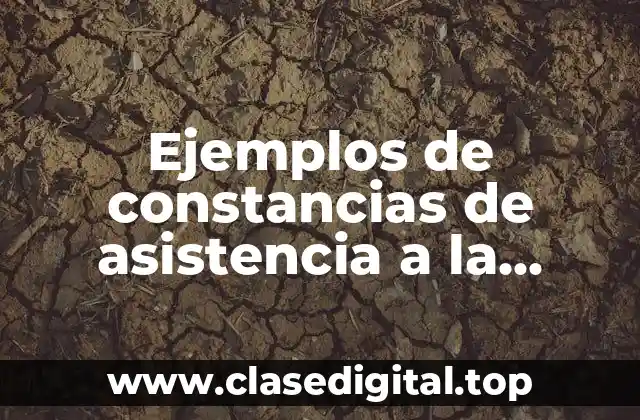 Ejemplos de constancias de asistencia a la conferencia