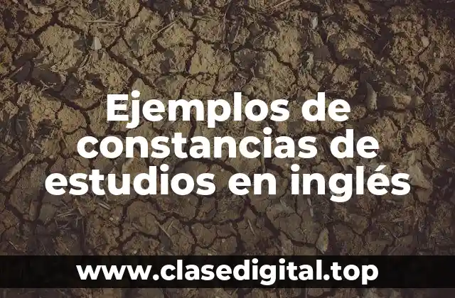 Ejemplos de constancias de estudios en inglés