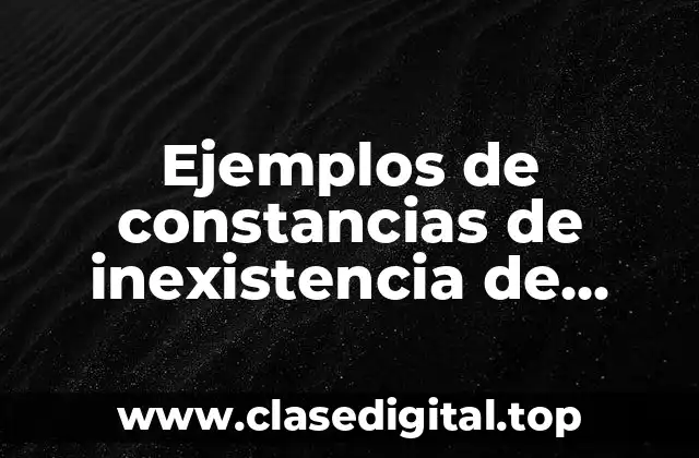 Ejemplos de constancias de inexistencia de nacimiento