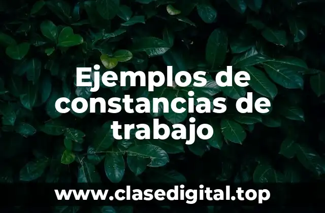 Ejemplos de constancias de trabajo