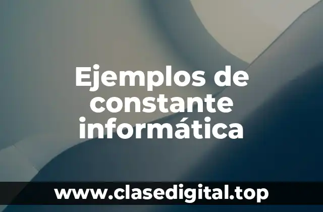 Ejemplos de constante informática