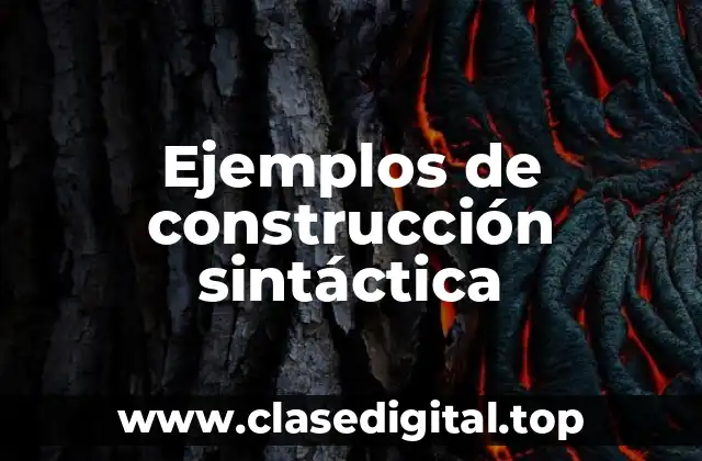 Ejemplos de construcción sintáctica