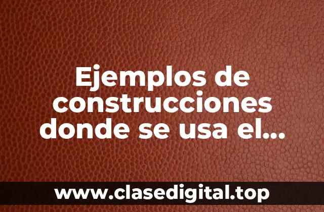 Ejemplos de construcciones donde se usa el sistema out
