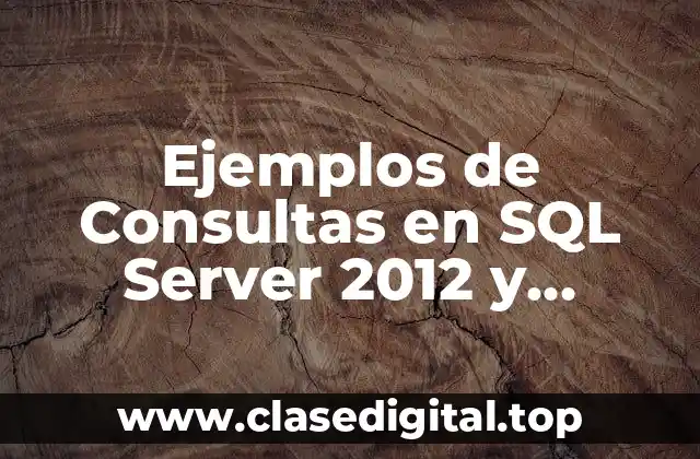 Ejemplos de Consultas en SQL Server 2012 y Significado