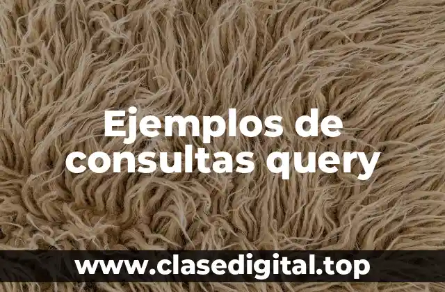 Ejemplos de consultas query