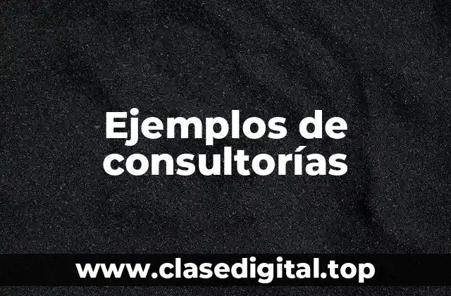 Ejemplos de consultorías