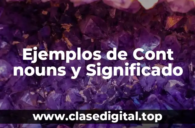 Ejemplos de Cont nouns y Significado