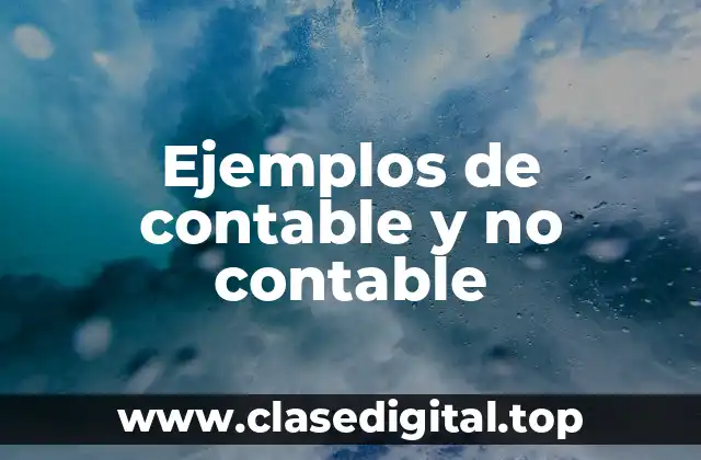 Ejemplos de contable y no contable