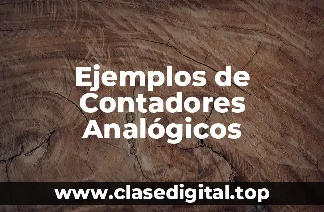 Ejemplos de Contadores Analógicos
