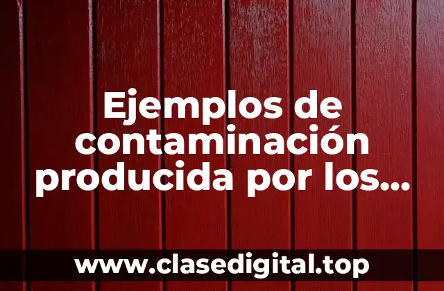 Ejemplos de contaminación producida por los automóviles