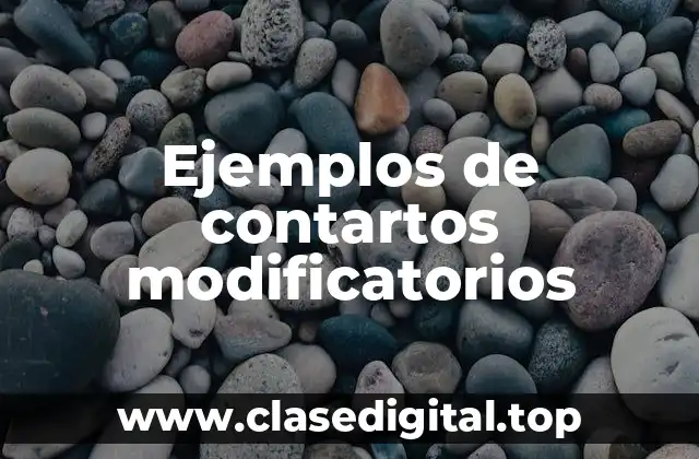 Ejemplos de contartos modificatorios