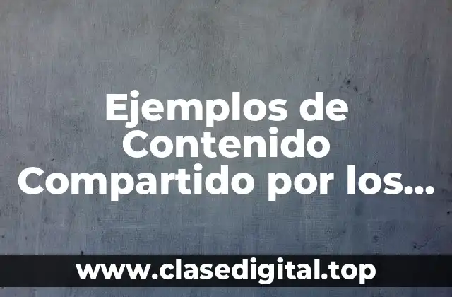 Ejemplos de Contenido Compartido por los Community Manager en Redes