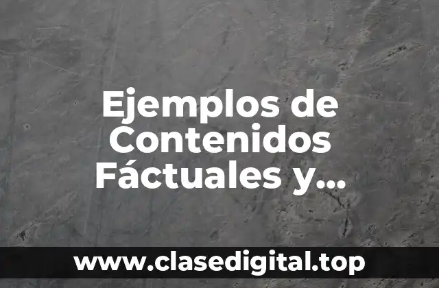 Ejemplos de Contenidos Fáctuales y Significado